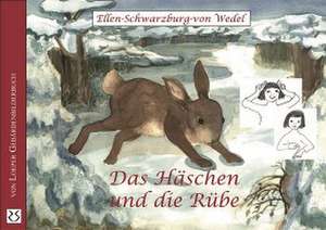 Das Häschen und die Rübe de Ellen Schwarzburg-von Wedel