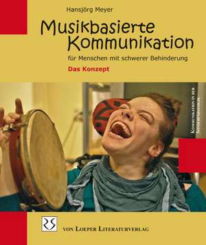 Musikbasierte Kommunikation de Hansjörg Meyer