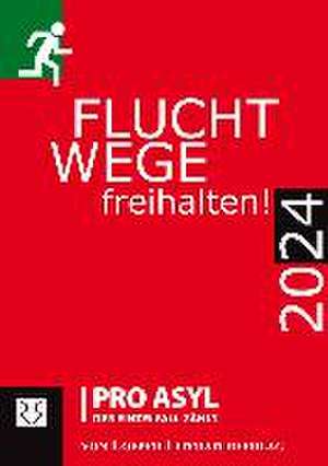 Fluchtwege freihalten! 2024 de Pro Asyl