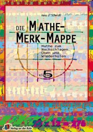 Die Mathe-Merk-Mappe 5. Klasse. RSR de Hans-J. Schmidt