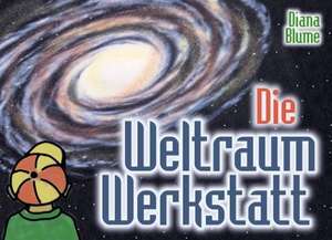 Die Weltraum-Werkstatt de Diana Blume