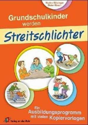 Grundschulkinder werden Streitschlichter de Dieter Kirsch