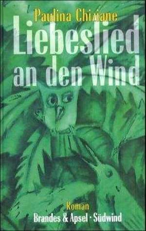 Liebeslied an den Wind de Paulina Chiziane