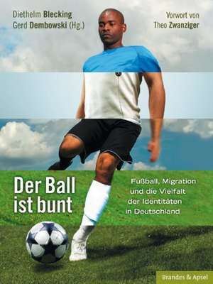 Der Ball ist bunt de Diethelm Blecking