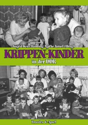 Krippen-Kinder in der DDR de Agathe Israel