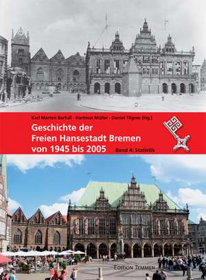 Geschichte der Freien Hansestadt Bremen von 1945 bis 2005. Band 4 de Horst Lange