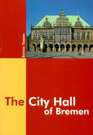 The City Hall of Bremen de Gabriele Brünings