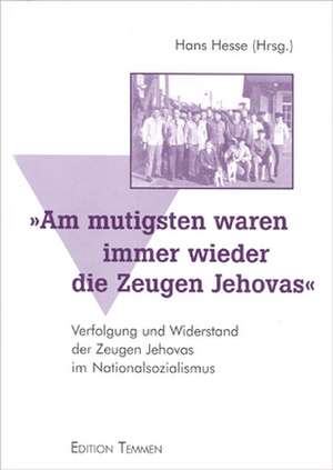 ' Am mutigsten waren immer wieder die Zeugen Jehovas' de Hans Hesse