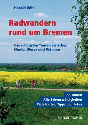 Radwandern rund um Bremen de Harald Witt