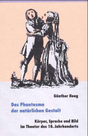 Das Phantasma der natürlichen Gestalt de Günther Heeg