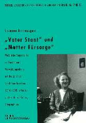 "Vater Staat" und "Mutter Fürsorge" de Susanne Nimmesgern