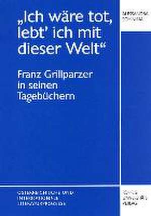 Ich wäre tot, lebt' ich mit dieser Welt de Alessandra Schinina