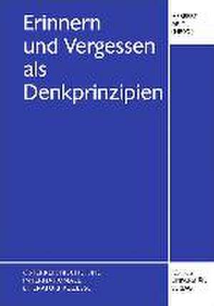 Erinnern und Vergessen als Denkprinzipien de Herbert Arlt