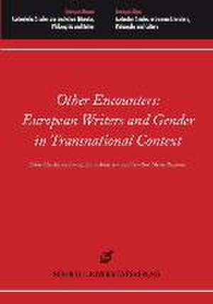 Other Encounters: European Writers and Gender in Transnational Context de Alison Lewis