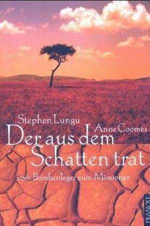 Der aus dem Schatten trat de Anne Coomes