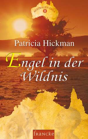 Engel in der Wildnis de Patricia Hickman