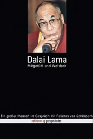 Mitgefühl und Weisheit de Dalai Lama