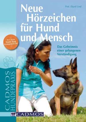 Neue Hörzeichen für Hund und Mensch de Ekard Lind