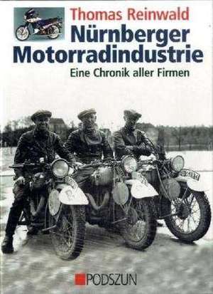 Nürnberger Motorradindustrie de Thomas Reinwald