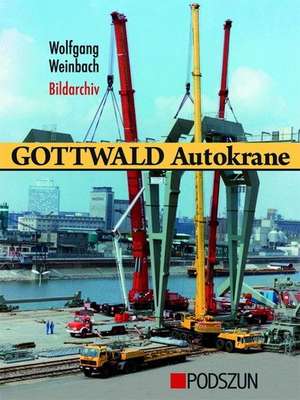 Gottwald Autokrane de Wolfgang Weinbach