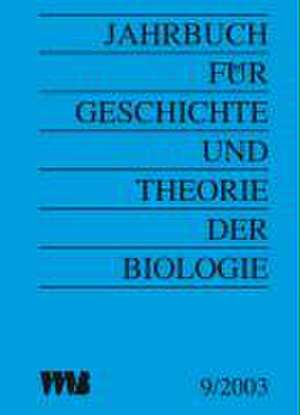 Jahrbuch für Geschichte und Theorie der Biologie de Mathias Gutmann