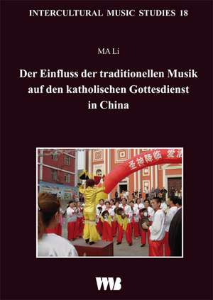 Der Einfluss der traditionellen Musik auf den katholischen Gottesdienst in China de Li Ma