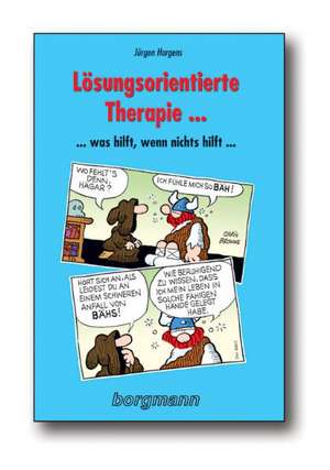 Lösungsorientierte Therapie ... de Jürgen Hargens