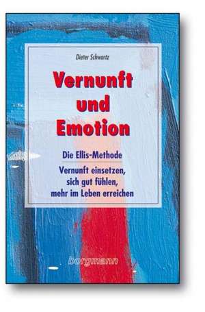 Vernunft und Emotion de Dieter Schwartz