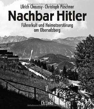 Nachbar Hitler de Ulrich Chaussy