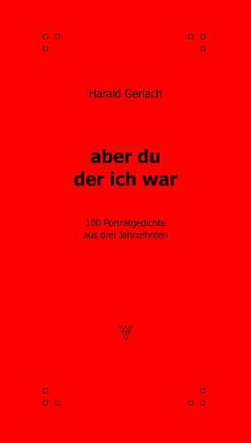 aber du der ich war de Harald Gerlach