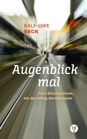 Augenblick mal de Ralf-Uwe Beck
