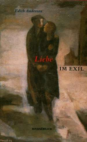 Liebe im Exil de Edith Anderson