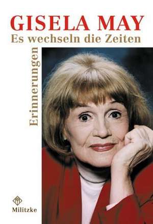 Es wechseln die Zeiten de Gisela May