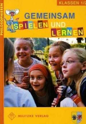 Philosophieren Klassen 1/2. Lehrbuch. Grundschule / Gemeinsam spielen und lernen - Landesausgabe Mecklenburg-Vorpommern de Barbara Brüning