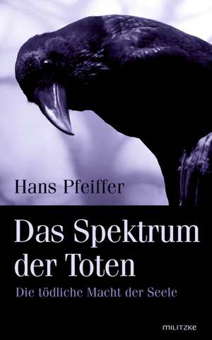 Das Spektrum der Toten de Hans Pfeiffer