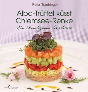 Alba-Trüffel küsst Chiemsee-Renke de Peter Traubinger