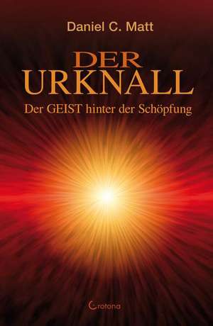 Der Urknall de Daniel C. Matt