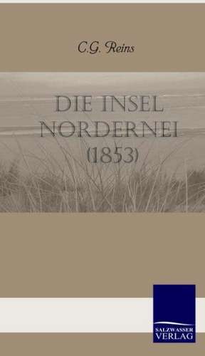 Die Insel Nordernei (1853) de C. G. Reins