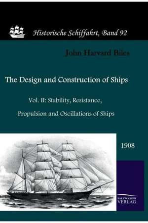 The Design and Construction of Ships (1908) de John Harvard Biles