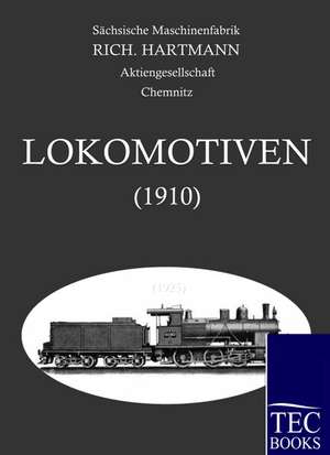 Alle Lokomotoven 1910 de Sächsische Maschinenfabrik