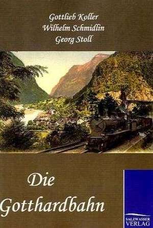 Die Gotthardbahn de Gottlieb Koller