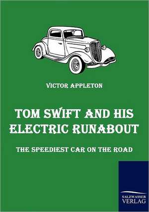 Tom Swift and His Electric Runabout de Victor Appleton