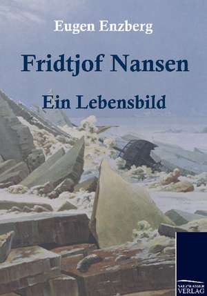 Fridtjof Nansen de Eugen Enzberg