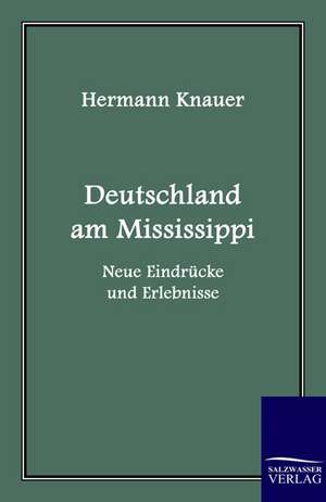 Deutschland am Mississippi de Hermann Knauer