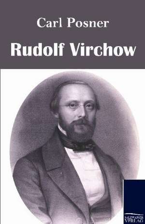 Rudolf Virchow de Carl Posner