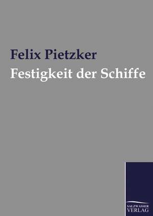 Festigkeit der Schiffe de Felix Pietzker