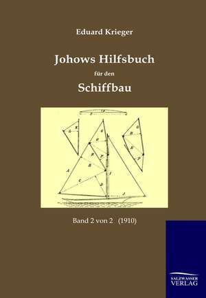 Johows Hilfsbuch für den Schiffbau (1910) de Eduard Krieger