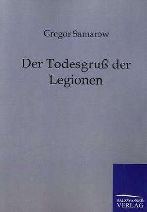 Der Todesgruß der Legionen de Oskar Meding