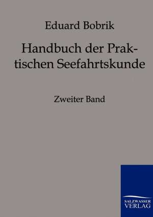 Handbuch der Praktischen Seefahrtskunde de Eduard Bobrik