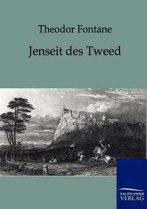 Jenseit des Tweed de Theodor Fontane